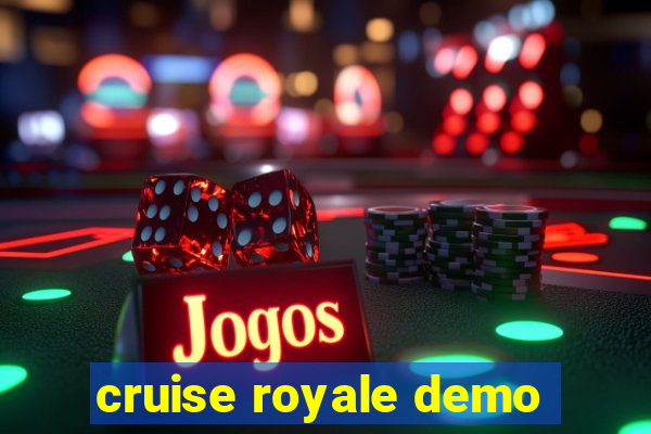 cruise royale demo